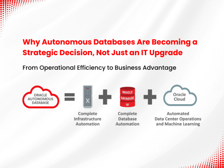 Why Autonomous Databases Are Becoming a Strategic Decision — Not Just an IT Upgrade