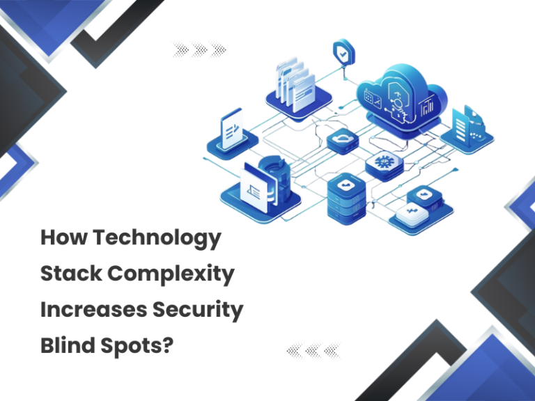 How Technology Stack Complexity Increases Security Blind Spots?