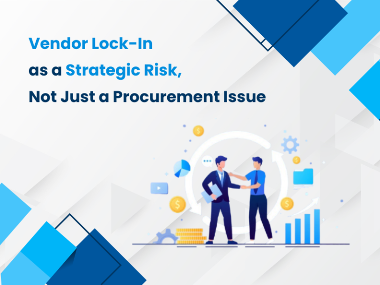 Vendor Lock-In as a Strategic Risk, Not Just a Procurement Issue