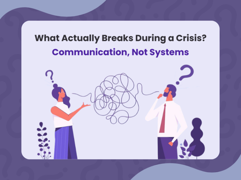 What Actually Breaks During a Crisis? Communication, Not Systems.