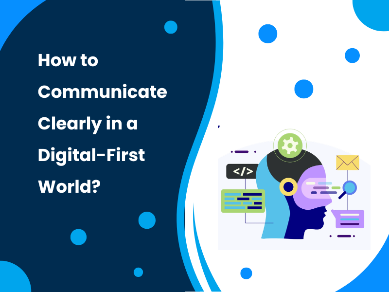 How to Communicate Clearly in a Digital-First World (Using NLP Principles)